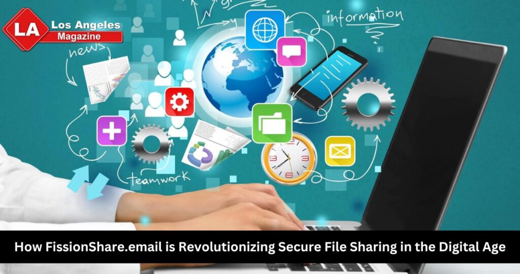 How FissionShare.email is Revolutionizing Secure File Sharing in the Digital Age