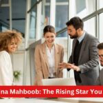 Unveiling Shaina Mahboob The Rising Star You Need to Know (1)