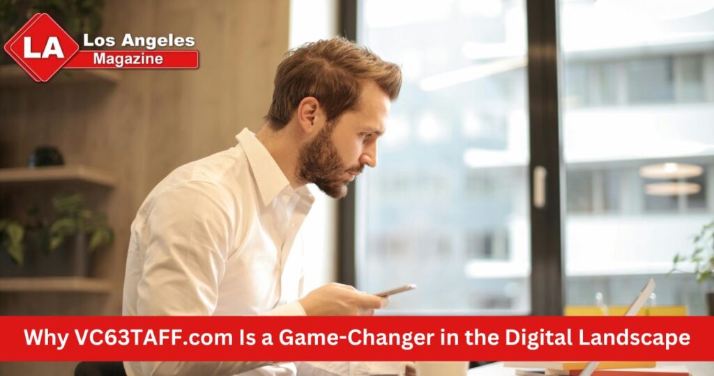 Why VC63TAFF.com Is a Game-Changer in the Digital Landscape