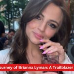 Exploring the Journey of Brianna Lyman: A Trailblazer in Digital Media