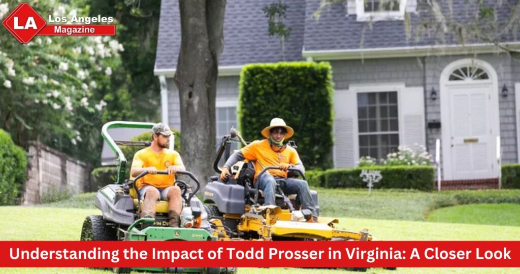 Understanding the Impact of Todd Prosser in Virginia: A Closer Look