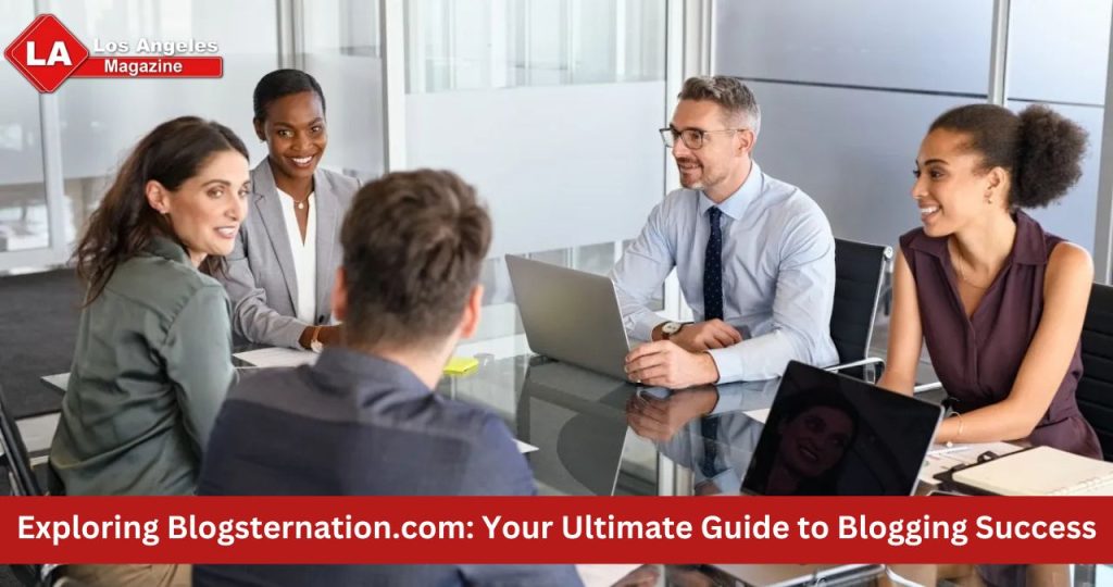 Exploring Blogsternation.com: Your Ultimate Guide to Blogging Success