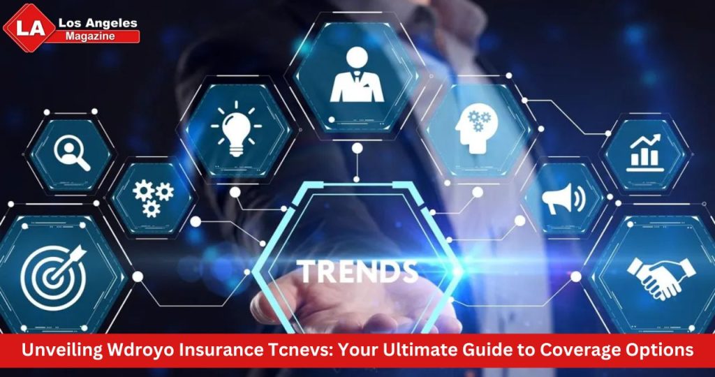 Unveiling Wdroyo Insurance Tcnevs: Your Ultimate Guide to Coverage Options