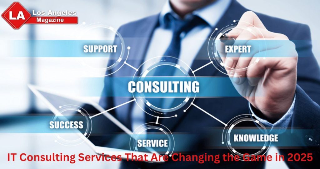 IT Consulting Services That Are Changing the Game in 2025