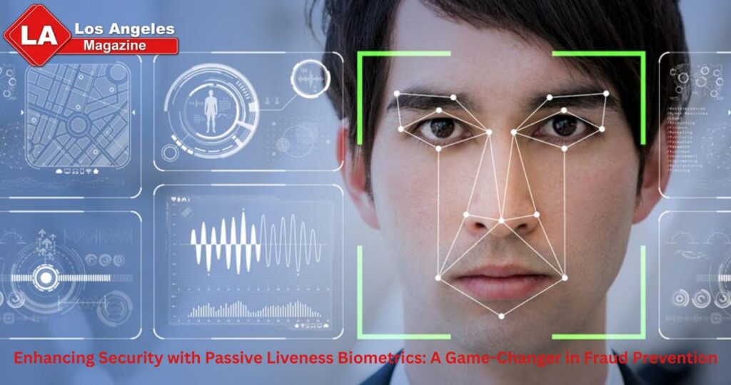 Enhancing Security with Passive Liveness Biometrics: A Game-Changer in Fraud Prevention