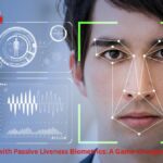 Enhancing Security with Passive Liveness Biometrics: A Game-Changer in Fraud Prevention