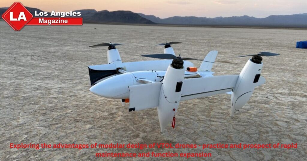 Exploring the advantages of modular design of VTOL drones - practice and prospect of rapid maintenance and function expansion