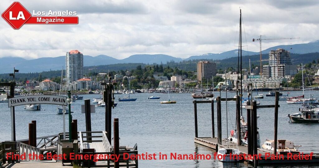 Find the Best Emergency Dentist in Nanaimo for Instant Pain Relief