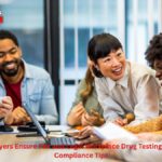 How Can UK Employers Ensure Fair and Legal Workplace Drug Testing: Best Practices and Compliance Tips