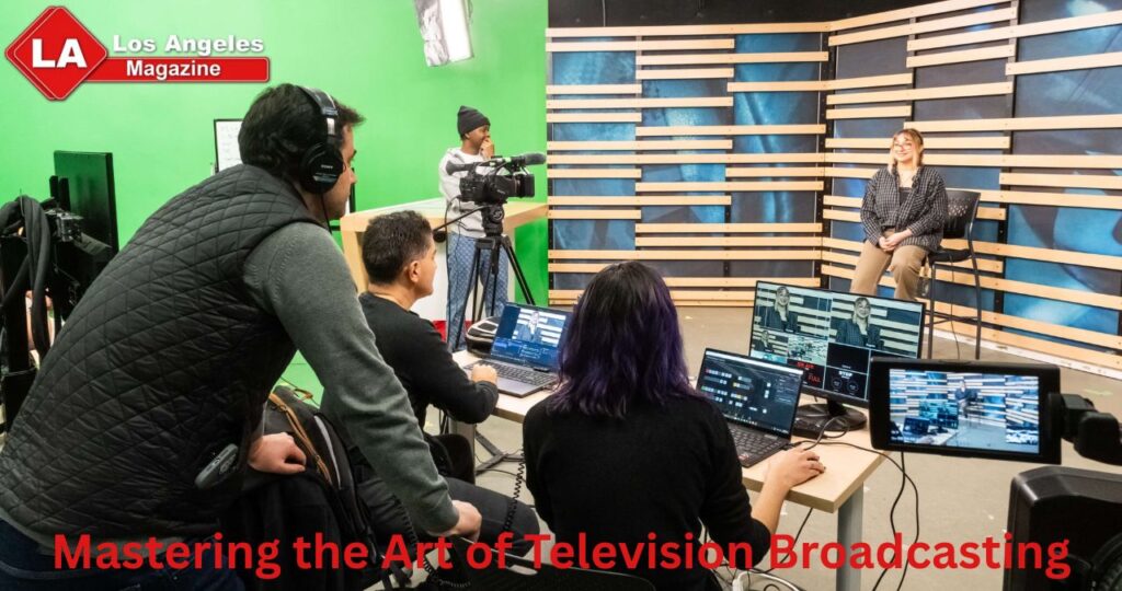 Mastering the Art of Television Broadcasting