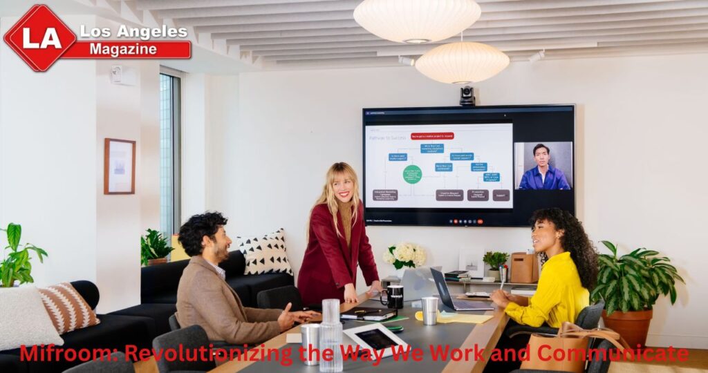 Mifroom: Revolutionizing the Way We Work and Communicate