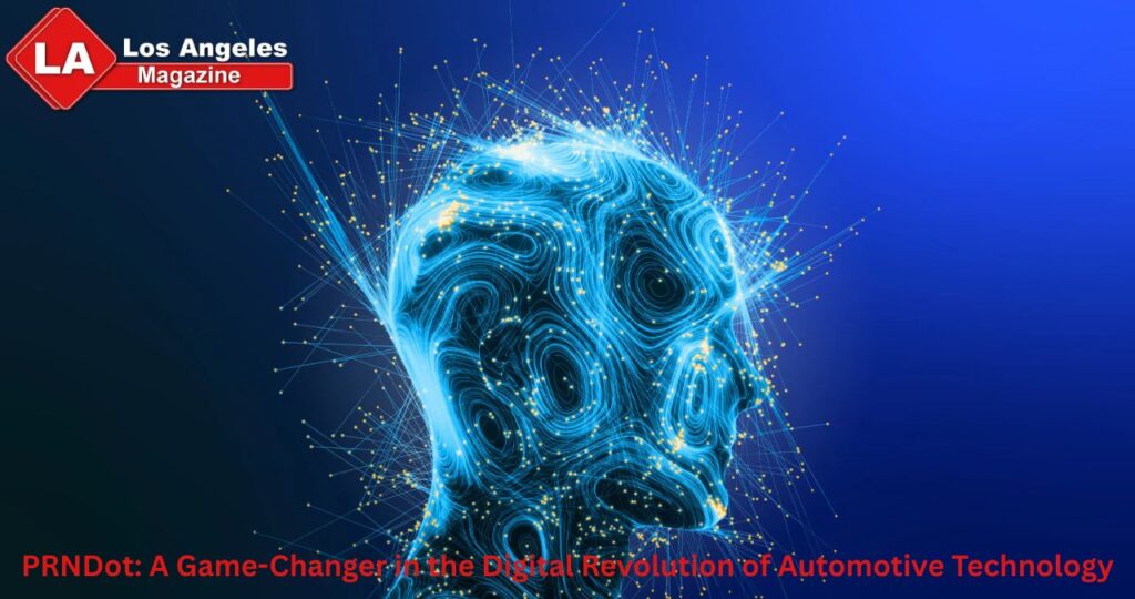 PRNDot: A Game-Changer in the Digital Revolution of Automotive Technology