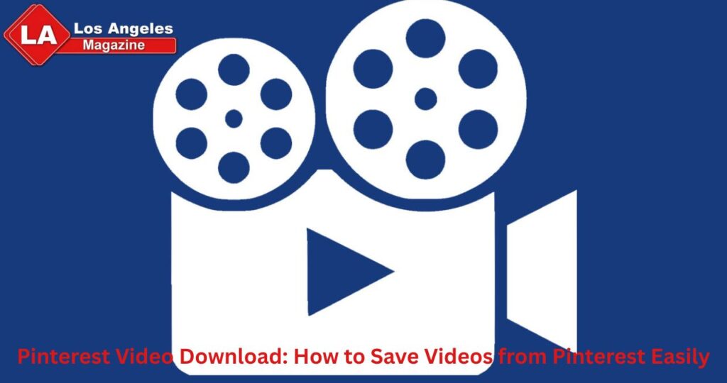 Pinterest Video Download: How to Save Videos from Pinterest Easily