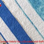 Selecting the Correct Fabric for a Durable and Soft Quilt Backing 