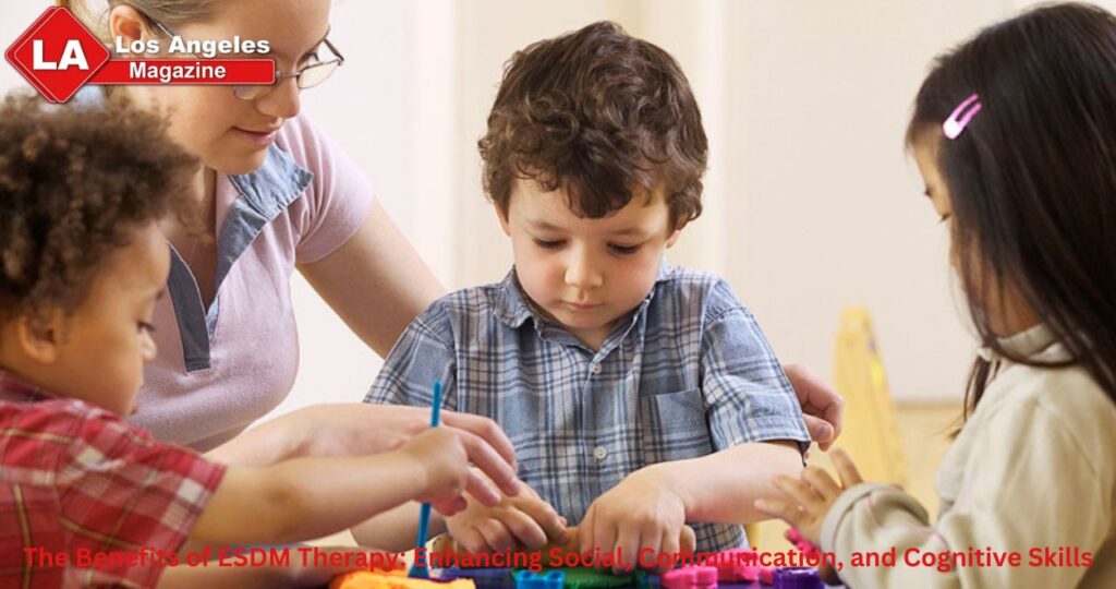 The Benefits of ESDM Therapy: Enhancing Social, Communication, and Cognitive Skills