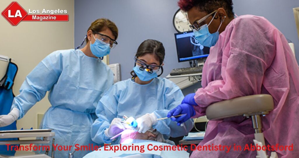 Transform Your Smile: Exploring Cosmetic Dentistry in Abbotsford