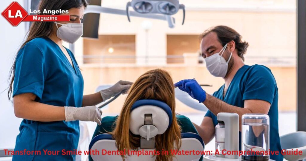 Transform Your Smile with Dental Implants in Watertown: A Comprehensive Guide