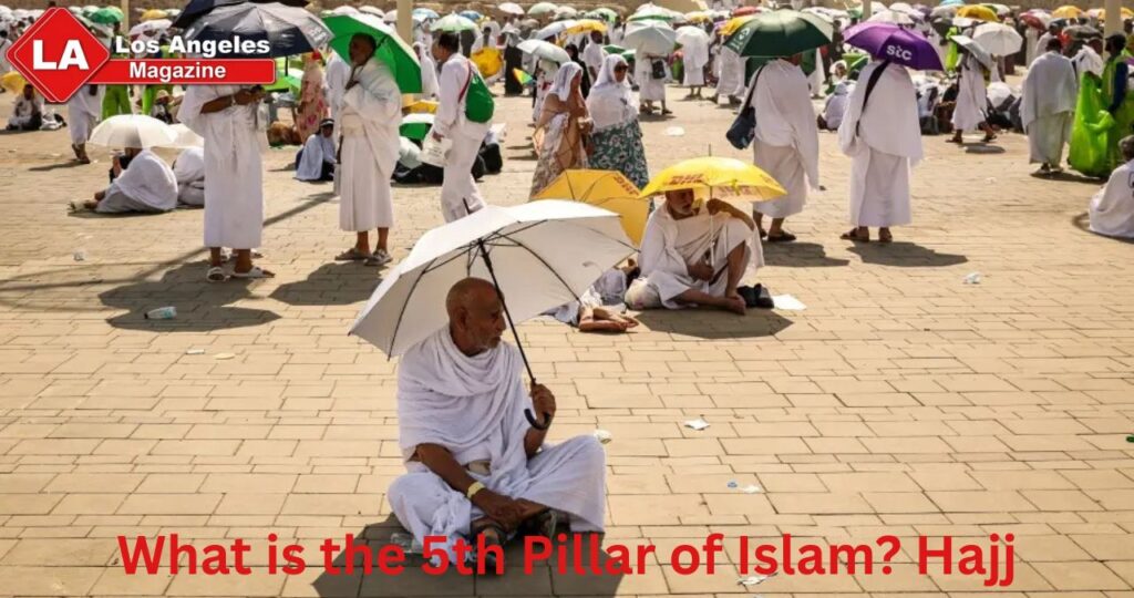 What is the 5th Pillar of Islam? Hajj