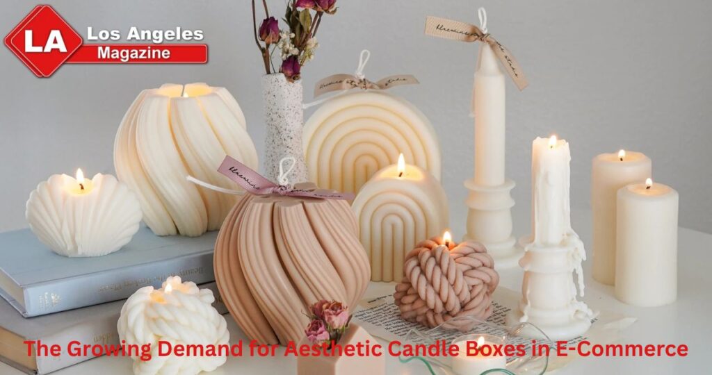 The Growing Demand for Aesthetic Candle Boxes in E-Commerce