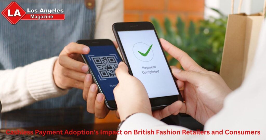 Cashless Payment Adoption's Impact on British Fashion Retailers and Consumers