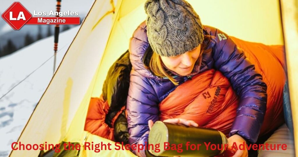 Choosing the Right Sleeping Bag for Your Adventure