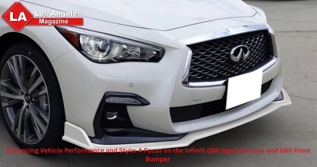 Enhancing Vehicle Performance and Style: A Focus on the Infiniti Q50 Sport Bumper and G80 Front Bumper