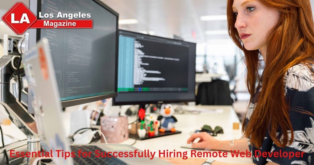 Essential Tips for Successfully Hiring Remote Web Developer