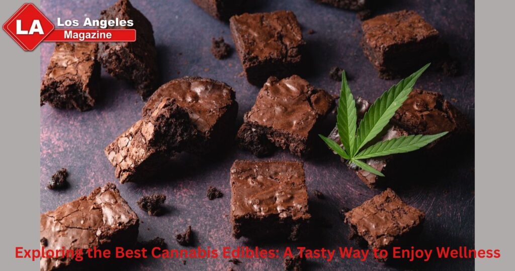 Exploring the Best Cannabis Edibles: A Tasty Way to Enjoy Wellness