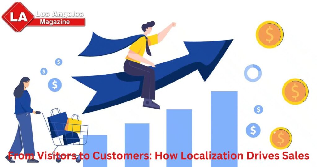 From Visitors to Customers: How Localization Drives Sales