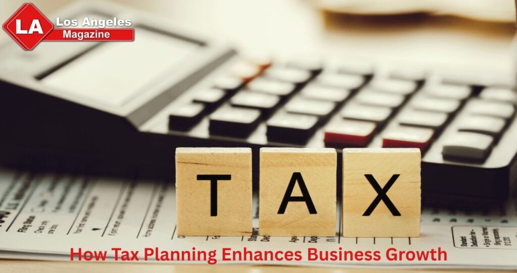 How Tax Planning Enhances Business Growth