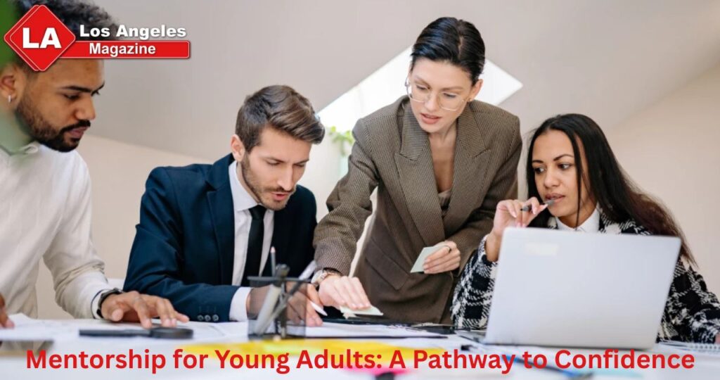 Mentorship for Young Adults: A Pathway to Confidence