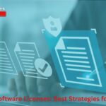 Optimizing Software Licenses: Best Strategies for Enterprises
