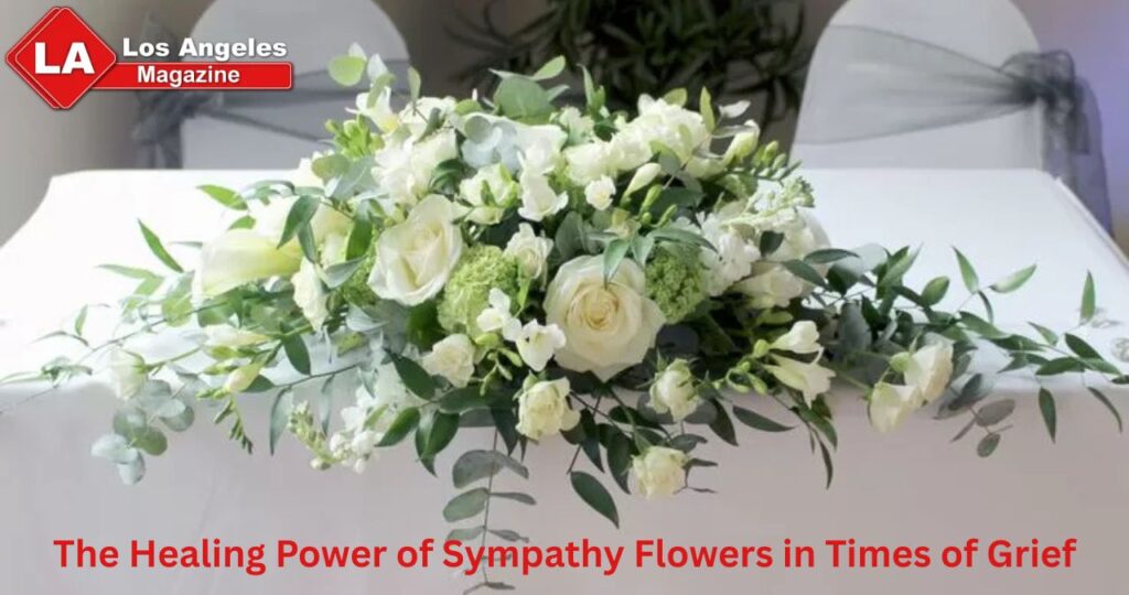 The Healing Power of Sympathy Flowers in Times of Grief