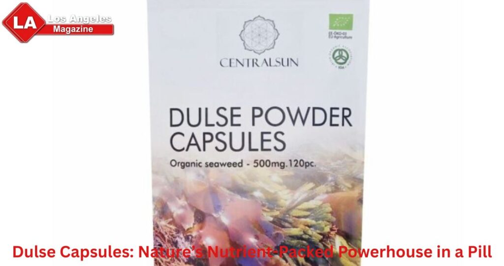 Dulse Capsules: Nature’s Nutrient-Packed Powerhouse in a Pill