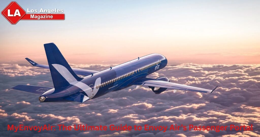 MyEnvoyAir: The Ultimate Guide to Envoy Air’s Passenger Portal