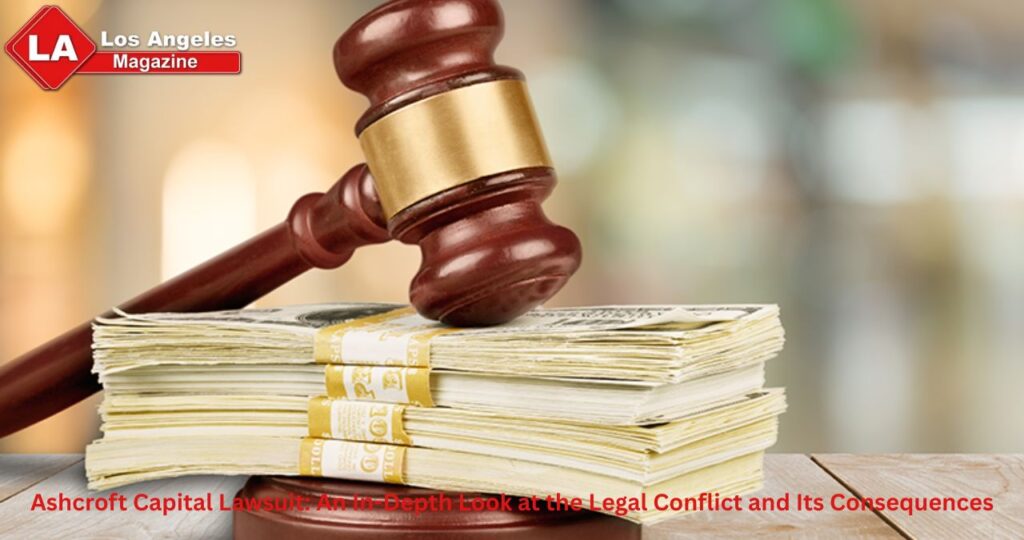 Ashcroft Capital Lawsuit: An In-Depth Look at the Legal Conflict and Its Consequences