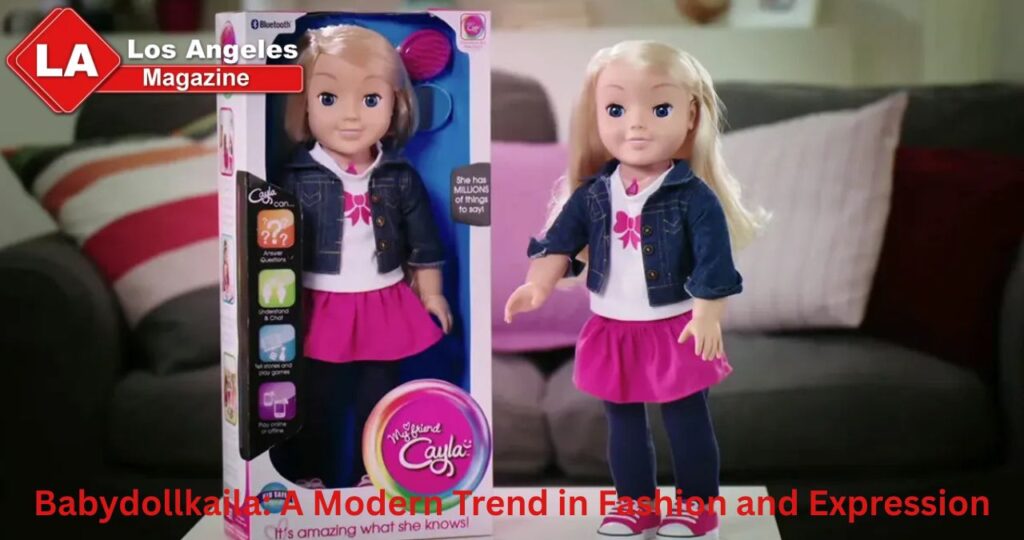 Babydollkaila: A Modern Trend in Fashion and Expression