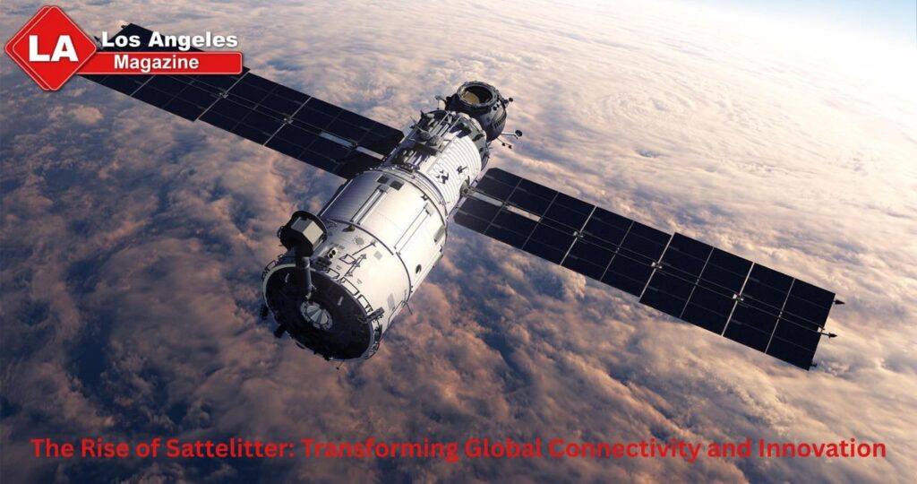 The Rise of Sattelitter: Transforming Global Connectivity and Innovation