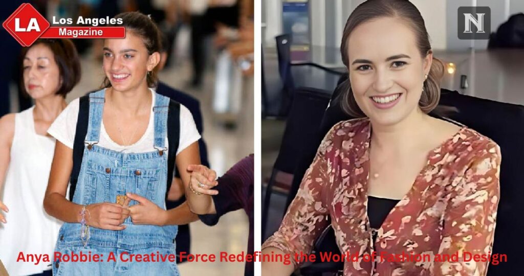 Anya Robbie: A Creative Force Redefining the World of Fashion and Design
